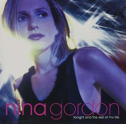 Cover for Nina Gordon · Tonight &amp; the Rest of My Life (CD) (2013)