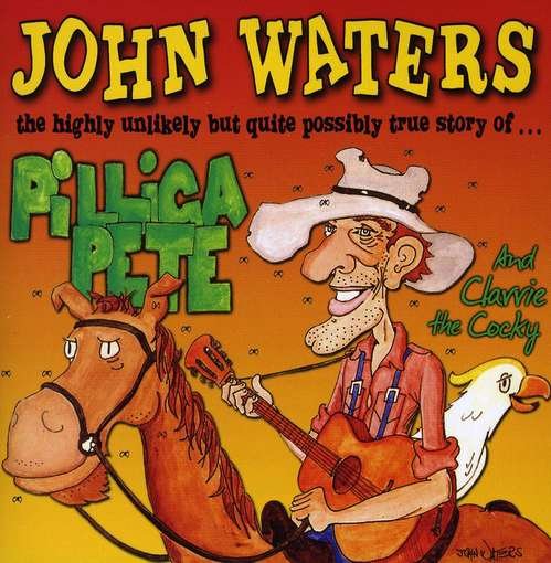 Cover for John Waters · Story of Pilliga Pete &amp; Clarrie the Cocky (CD) (2010)