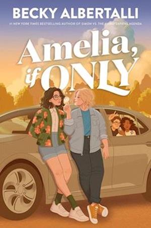 Amelia, If Only - Becky Albertalli - Books - HarperCollins Publishers - 9780063045927 - June 10, 2025