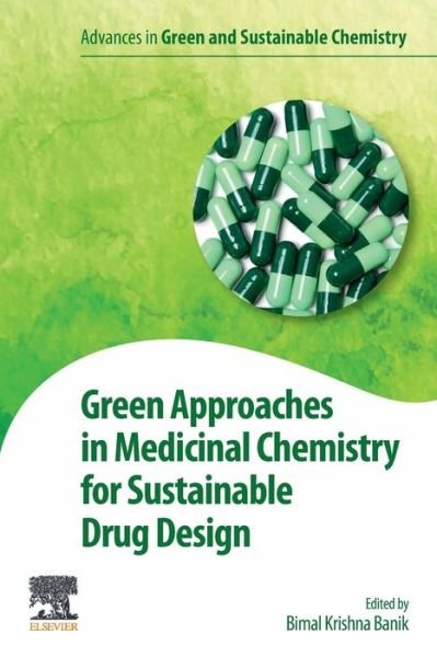 Cover for Bimal Banik · Green Approaches in Medicinal Chemistry for Sustainable Drug Design - Advances in Green and Sustainable Chemistry (Paperback Book) (2020)