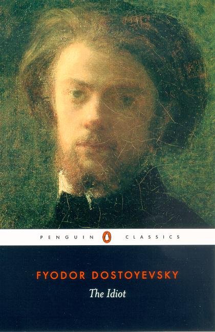 The Idiot - Fyodor Dostoyevsky - Books - Penguin Books Ltd - 9780140447927 - May 27, 2004