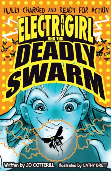 Cover for Jo Cotterill · Electrigirl and the Deadly Swarm (Paperback Book) (2016)