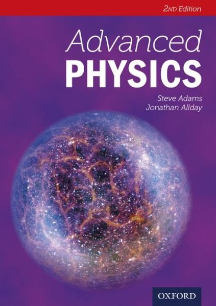Advanced Physics - Advanced Sciences - Steve Adams - Livres - Oxford University Press - 9780198392927 - 22 août 2013