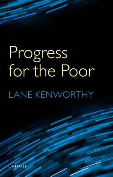 Cover for Kenworthy, Lane (Professor of Sociology and Political Science, University of Arizona.) · Progress for the Poor (Pocketbok) (2013)