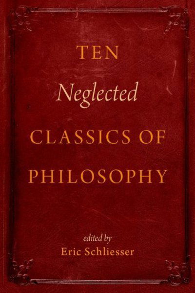 Cover for Ten Neglected Classics of Philosophy (Paperback Book) (2016)