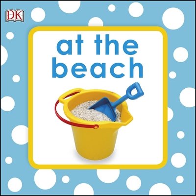 Cover for Dk · Squeaky Baby Bath Book At The Beach - Squeaky Baby Bath Book (Tavlebog) (2017)