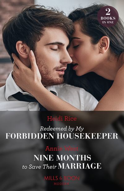 Cover for Heidi Rice · Redeemed By My Forbidden Housekeeper / Nine Months To Save Their Marriage – 2 Books in 1 (Taschenbuch) (2023)