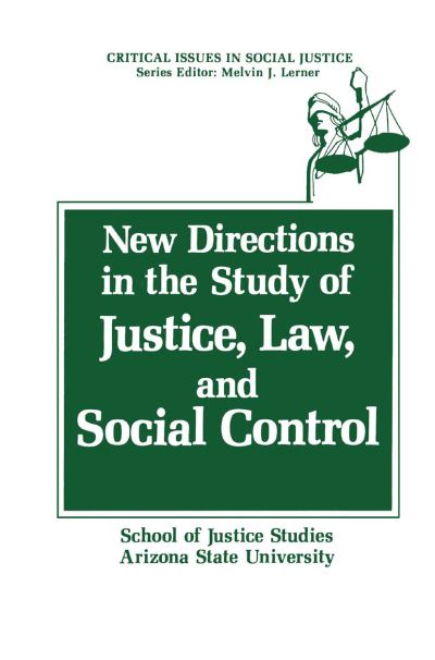 Cover for Arizona State University · New Directions in the Study of Justice, Law, and Social Control - Critical Issues in Social Justice (Hardcover Book) [1990 edition] (1990)