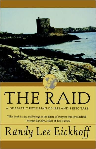 Cover for Randy Lee Eickhoff · The Raid: a Dramatic Retelling of Ireland's Epic Tale (Ulster Cycle) (Pocketbok) [1st edition] (2000)