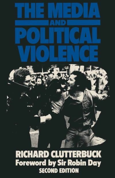 Cover for Richard Clutterbuck · The Media and Political Violence (Paperback Book) [2 Revised edition] (1983)