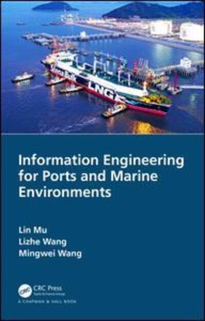 Cover for Lin Mu · Information Engineering for Ports and Marine Environments (Hardcover Book) (2020)