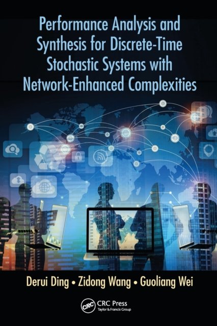 Cover for Derui Ding · Performance Analysis and Synthesis for Discrete-Time Stochastic Systems with Network-Enhanced Complexities (Paperback Bog) (2020)
