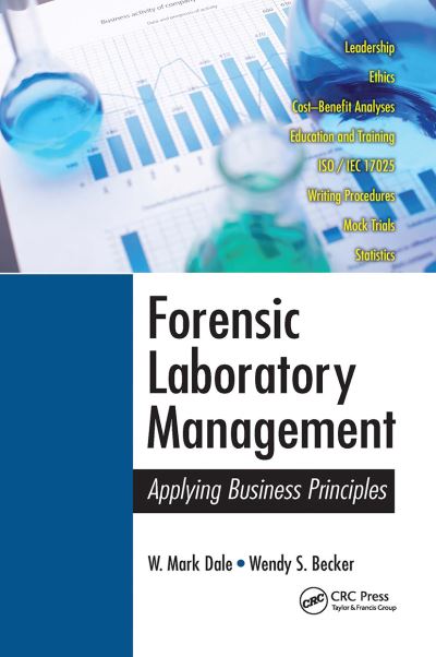 Cover for Dale, W. Mark (Becker–Dale Consulting, Ballston Lake, New York, USA) · Forensic Laboratory Management: Applying Business Principles (Paperback Book) (2021)