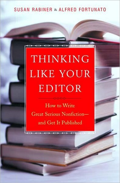 Cover for S. Rabiner · Thinking Like Your Editor - How to Write Serious Nonfiction and Get it Published (Hardcover Book) (2002)