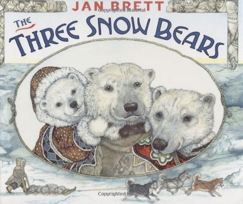 Cover for Jan Brett · The Three Snow Bears (Hardcover Book) (2007)