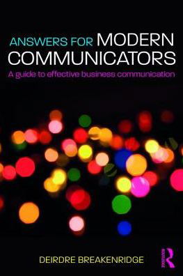 Cover for Breakenridge, Deirdre (Pure Performance Communications, USA) · Answers for Modern Communicators: A Guide to Effective Business Communication (Taschenbuch) (2017)