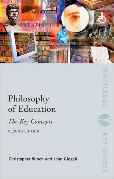 Cover for Gingell, John (University of Northampton, UK) · Philosophy of Education: The Key Concepts - Routledge Key Guides (Hardcover Book) (2008)