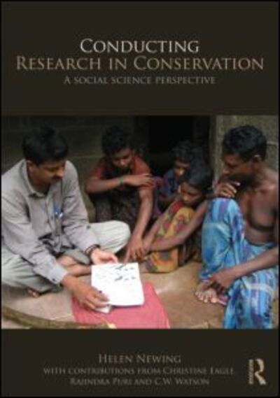 Conducting Research in Conservation: Social Science Methods and Practice - Newing, Helen (University of Kent, UK) - Bøker - Taylor & Francis Ltd - 9780415457927 - 13. oktober 2010