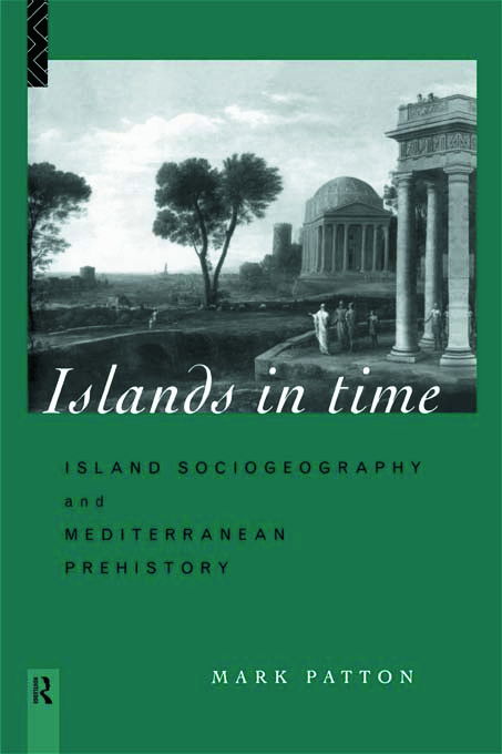 Cover for Mark Patton · Islands in Time: Island Sociogeography and Mediterranean Prehistory (Paperback Book) (2012)