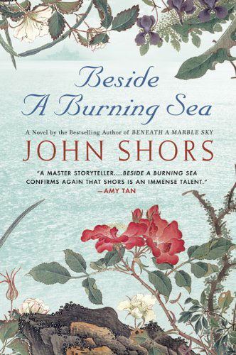 Cover for John Shors · Beside a Burning Sea (Paperback Book) [1st edition] (2008)