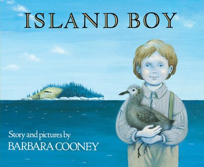 Cover for Barbara Cooney · Island Boy: 30th Anniversary Edition (Hardcover Book) (2018)