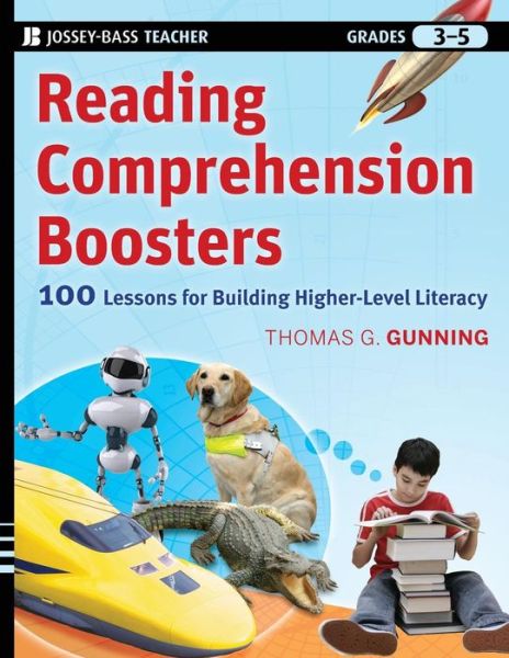 Cover for Gunning, Thomas G. (Central Connecticut State University) · Reading Comprehension Boosters: 100 Lessons for Building Higher-Level Literacy, Grades 3-5 (Paperback Book) (2010)