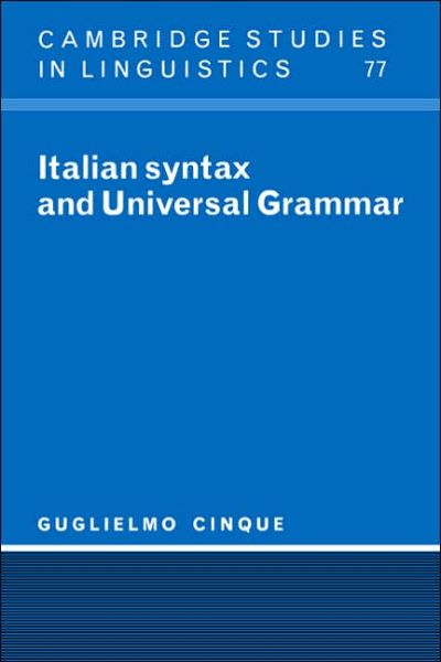 Cover for Cinque, Guglielmo (Universita degli Studi di Venezia) · Italian Syntax and Universal Grammar - Cambridge Studies in Linguistics (Pocketbok) (2005)