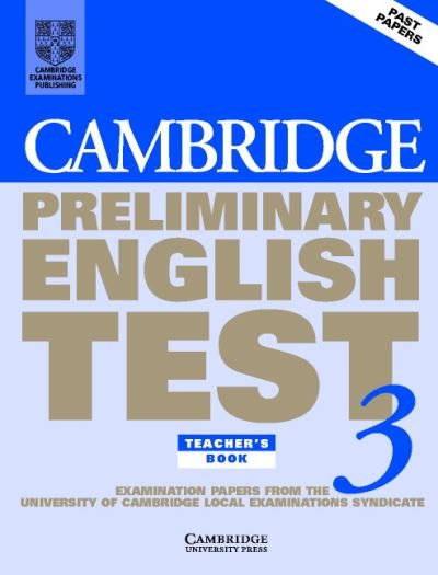 Cover for University of Cambridge Local Examinations Syndicate · Cambridge Preliminary English Test 3 Teacher's Book: Examination Papers from the University of Cambridge Local Examinations Syndicate (Taschenbuch) (2001)