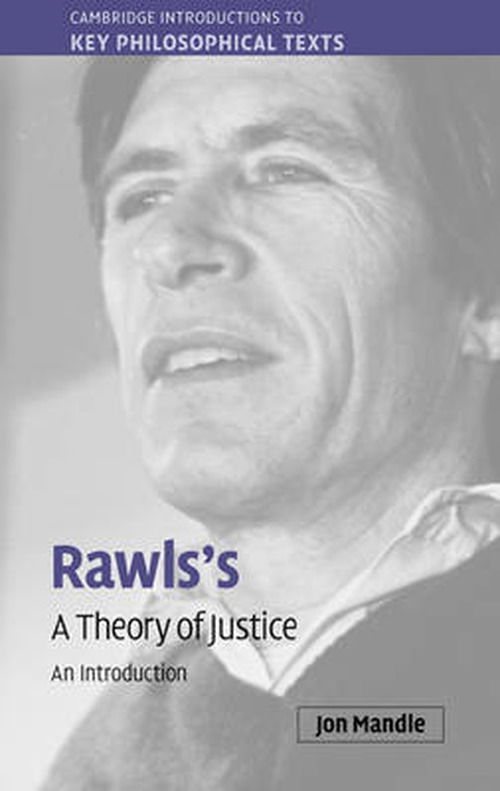 Rawls's 'A Theory of Justice': An Introduction - Cambridge Introductions to Key Philosophical Texts - Mandle, Jon (State University of New York, Albany) - Bücher - Cambridge University Press - 9780521853927 - 15. Oktober 2009