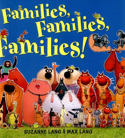 Families Families Families - Suzanne Lang - Kirjat - Penguin Random House Children's UK - 9780552572927 - torstai 26. maaliskuuta 2015