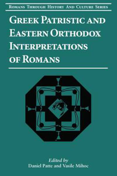 Cover for Daniel Patte · Greek Patristic and Eastern Orthodox Interpretations of Romans - Romans Through History &amp; Culture (Paperback Book) (2012)