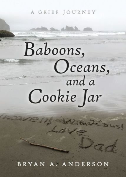Cover for Bryan A. Anderson · Baboons, Oceans, and a Cookie Jar (Book) (2024)