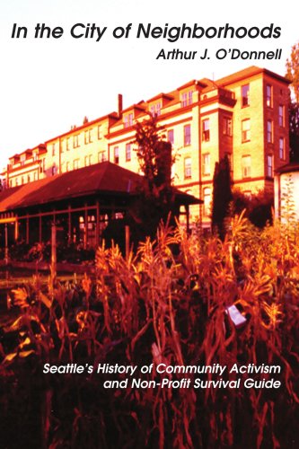 Cover for Arthur O'donnell · In the City of Neighborhoods: Seattle's History of Community Activism and Non-profit Survival Guide (Paperback Book) (2004)