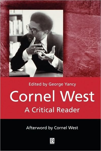 Cover for G Yancy · Cornel West: A Critical Reader - Blackwell Critical Reader (Pocketbok) (2001)