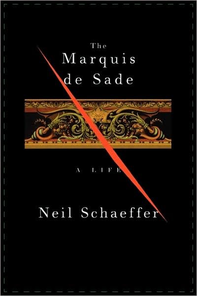 Cover for Neil Schaeffer · The Marquis De Sade (Hardcover Book) [New edition] (2000)