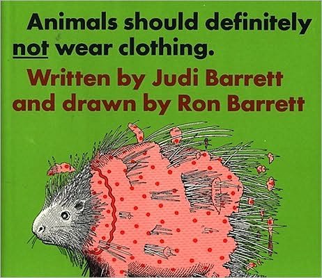 Cover for Judi Barrett · Animals Should Definitely Not Wear Clothing (Innbunden bok) [Library Binding edition] (1970)