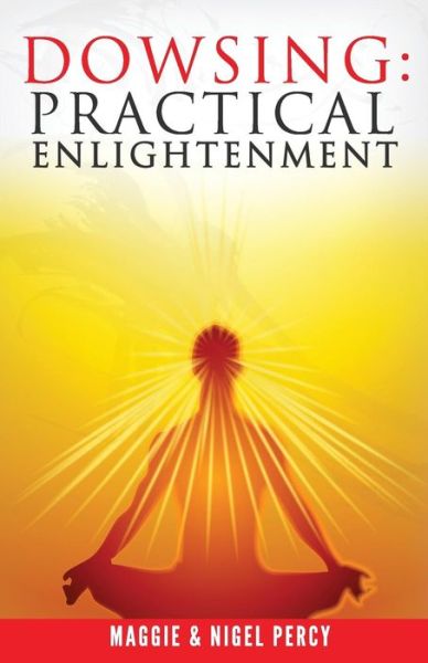 Cover for Maggie Percy · Dowsing: Practical Enlightenment (Paperback Book) (2015)