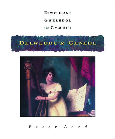 Cover for Peter Lord · Delweddu'r Genedl: Diwylliant Gweledol Cymru - Diwylliant Gweledol Cymru (Hardcover Book) (2004)