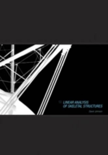 Cover for David Johnson · Linear Analysis of Skeletal Structures (Paperback Book) (2004)