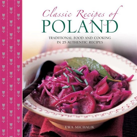 Cover for Ewa Michalik · Classic Recipes of Poland (Hardcover bog) (2016)