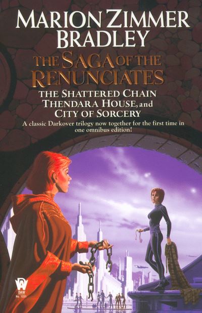 The saga of the renunciates - Marion Zimmer Bradley - Books - DAW Books - 9780756400927 - August 1, 2002