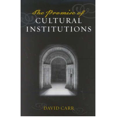 Cover for David Carr · The Promise of Cultural Institutions - American Association for State and Local History (Paperback Book) (2003)