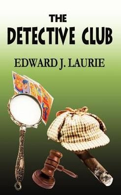 Cover for Edward  J. Laurie · The Detective Club (Taschenbuch) (2001)