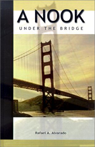 Cover for Rafael A. Alvarado · A Nook Under the Bridge (Hardcover Book) (2001)