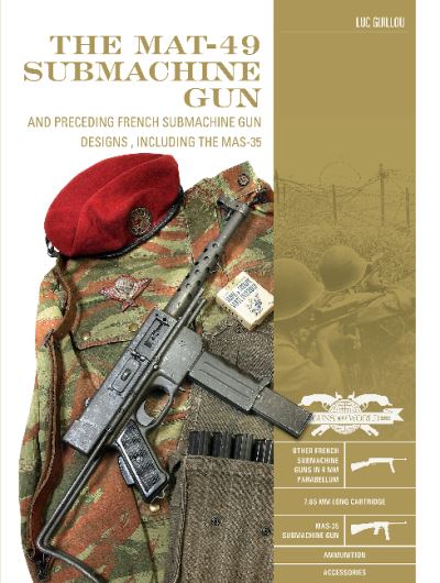 Cover for Luc Guillou · The MAT-49 Submachine Gun: And Preceding French Submachine Gun Designs, Including the MAS-35 - Classic Guns of the World (Hardcover Book) (2022)