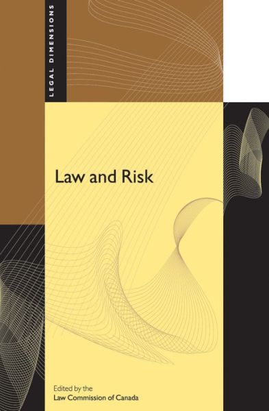 Cover for Law Commission of Canada · Law and Risk - Legal Dimensions (Paperback Book) [New edition] (2006)