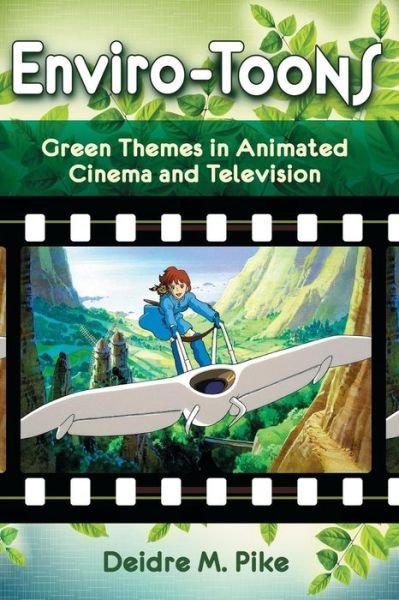 Cover for Deidre M. Pike · Enviro-Toons: Green Themes in Animated Cinema and Television (Pocketbok) (2012)