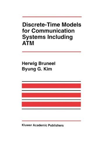 Cover for Herwig Bruneel · Discrete-Time Models for Communication Systems Including ATM - The Springer International Series in Engineering and Computer Science (Hardcover Book) [1993 edition] (1992)