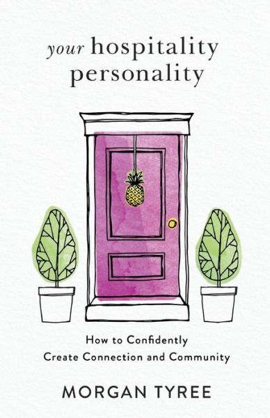 Cover for Morgan Tyree · Your Hospitality Personality – How to Confidently Create Connection and Community (Paperback Book) (2020)