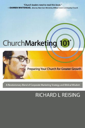 Cover for Richard L. Reising · Church Marketing 101 – Preparing Your Church for Greater Growth (Paperback Book) (2006)